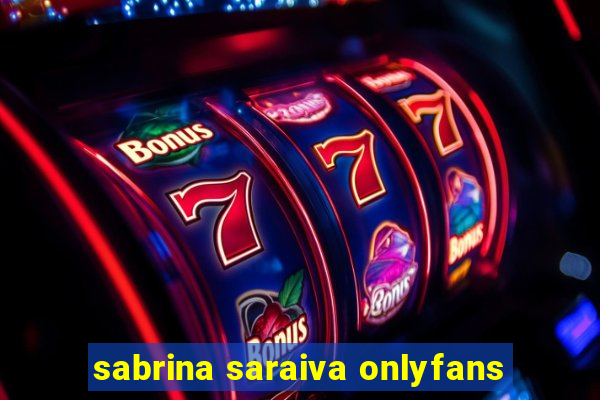 sabrina saraiva onlyfans